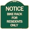 Signmission Notice Bike Rack for Residents Only Heavy-Gauge Aluminum Architectural Sign, 18" x 18", G-1818-23530 A-DES-G-1818-23530 - alternate 1